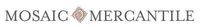 Mosaic Mercantile coupons